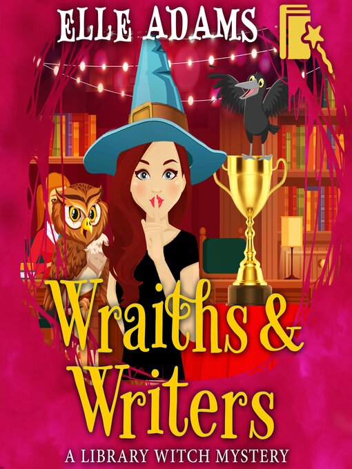 Title details for Wraiths & Writers by Elle Adams - Available